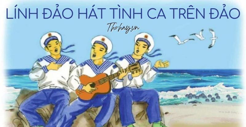 5 bài phân tích xuất sắc 'Lính đảo hát tình ca trên đảo' - Tác phẩm Ngữ văn 10 (Sách Cánh Diều)