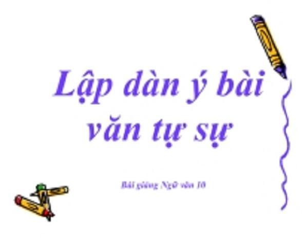Top 5 Bài soạn mẫu 'Lập dàn ý bài văn tự sự' Ngữ Văn 10 xuất sắc nhất