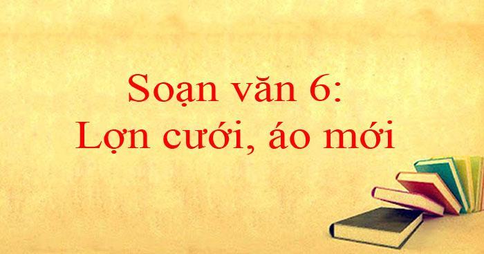 6 Bài phân tích tác phẩm "Lợn cưới áo mới" ấn tượng nhất dành cho học sinh lớp 6