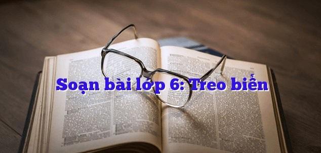 Top 6 Bài phân tích "Treo biển" lớp 6 đặc sắc nhất