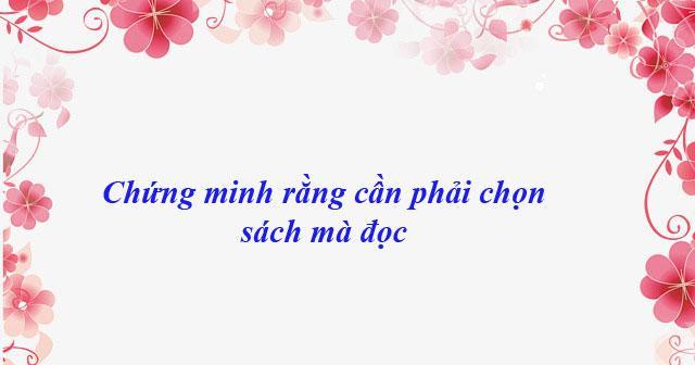 10 bài văn mẫu đặc sắc nhất chứng minh tầm quan trọng của việc chọn lọc sách (dành cho học sinh lớp 7)