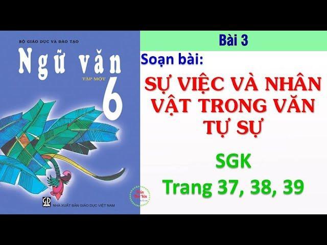 6 Bài soạn mẫu "Sự việc và nhân vật trong văn tự sự" lớp 6 đặc sắc nhất