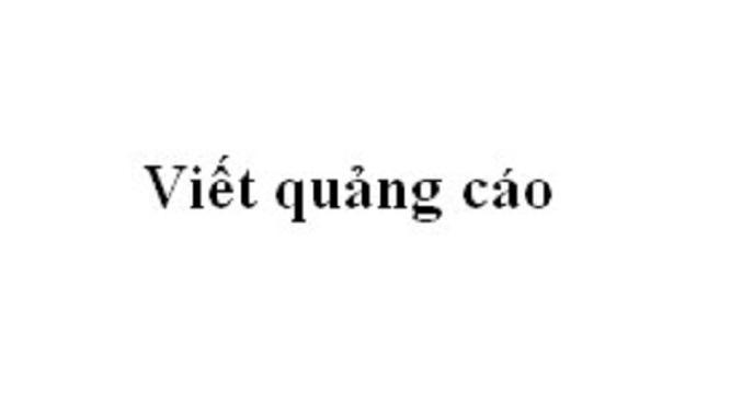 5 Bài soạn mẫu 'Viết quảng cáo' Ngữ Văn 10 ấn tượng nhất