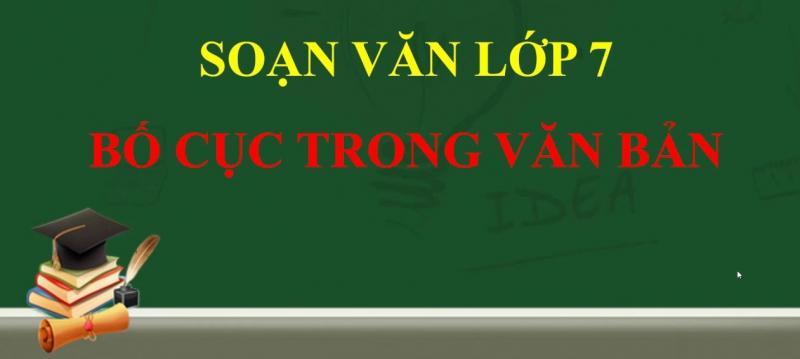 6 Bài hướng dẫn "Bố cục văn bản" lớp 7 xuất sắc nhất