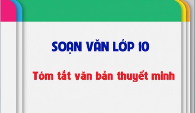 Top 5 Bài soạn Tóm tắt văn bản thuyết minh (Ngữ Văn 10) xuất sắc nhất