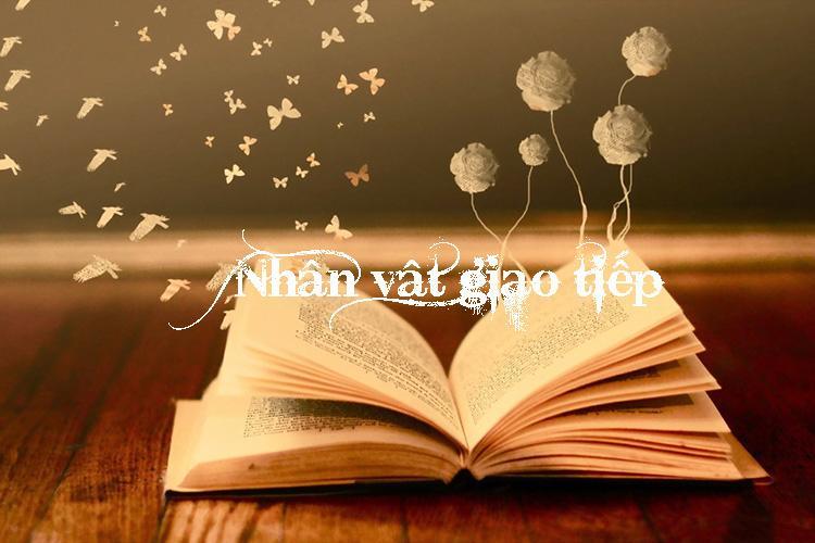 6 Bài soạn "Nhân vật giao tiếp" lớp 12 đặc sắc nhất