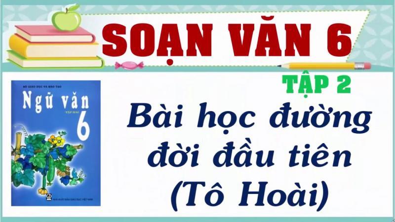 Tuyển chọn 6 bài soạn "Bài học đường đời đầu tiên" (Tô Hoài) lớp 6 chất lượng nhất