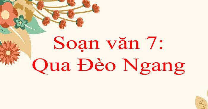 Top 6 Bài phân tích "Qua Đèo Ngang" của Bà Huyện Thanh Quan dành riêng cho học sinh lớp 7