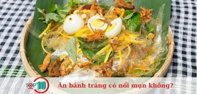 [Giải Đáp] Bánh tráng có thực sự gây mụn?