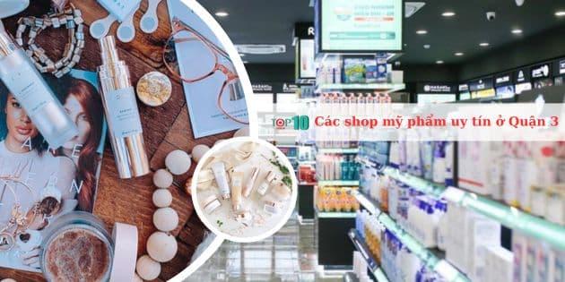 13 địa điểm bán mỹ phẩm đáng tin cậy nhất tại Quận 3
