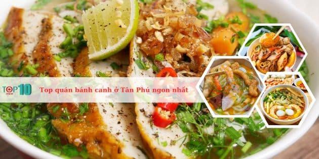 7 địa chỉ bánh canh không thể bỏ qua tại Tân Phú - hương vị đỉnh cao, giá cả phải chăng
