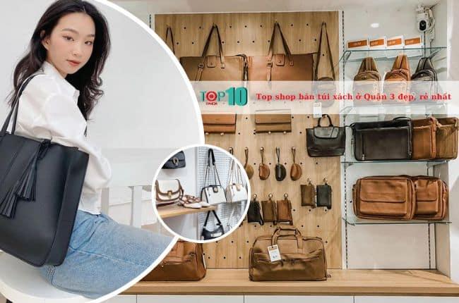 7 địa điểm mua túi xách đẹp giá tốt nhất tại Quận 3