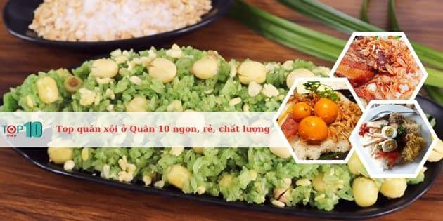 7 địa chỉ xôi Quận 10 hút khách: Ngon chuẩn vị, giá cực phải chăng
