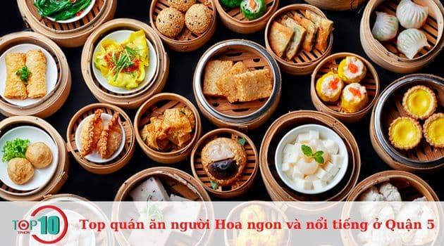 12 địa điểm ẩm thực Hoa đáng trải nghiệm nhất tại Quận 5