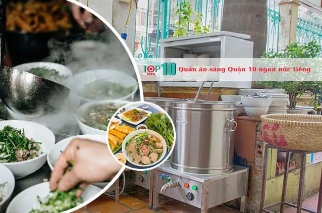 17 quán ăn sáng Quận 10 đẳng cấp - Thiên đường ẩm thực giữa lòng Sài Gòn