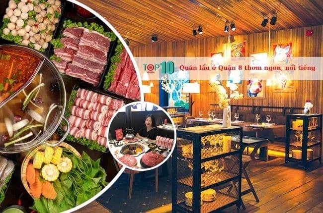 7 quán lẩu Quận 8 đắt khách nhất: Hương vị đỉnh cao, giá cả siêu hời