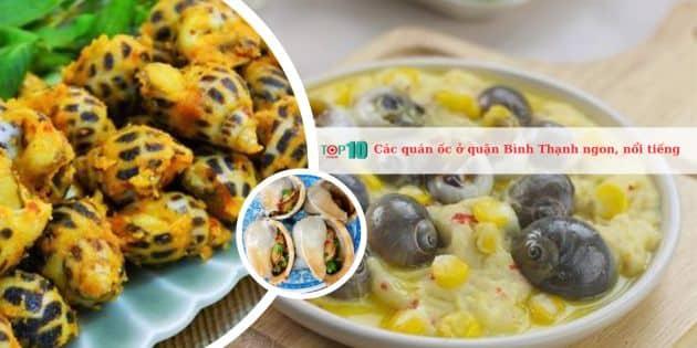Top 15 quán ốc nổi tiếng và chất lượng tại quận Bình Thạnh
