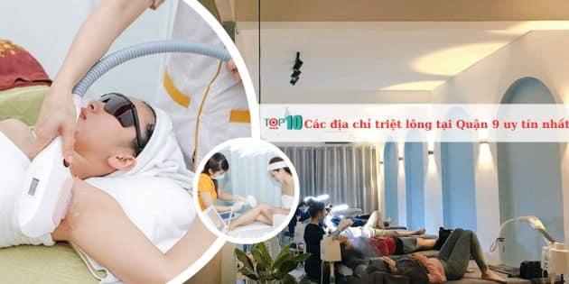 Top 13 địa chỉ triệt lông uy tín, an toàn và hiệu quả tại Quận 9