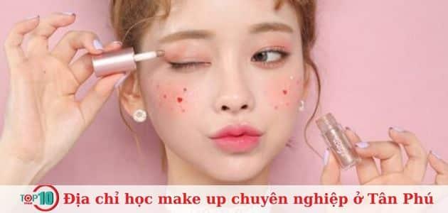 Top 6 địa chỉ học trang điểm chuyên nghiệp tại quận Tân Phú, TP.HCM