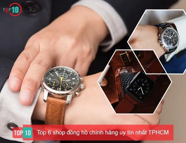 6 địa chỉ mua đồng hồ chính hãng đáng tin cậy nhất tại TP.HCM