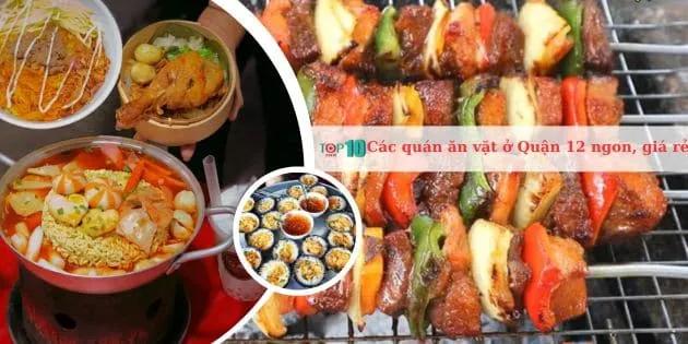 Top 10 quán ăn vặt ngon, giá rẻ và được yêu thích nhất tại Quận 12