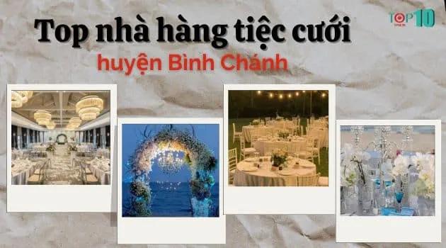 Top 3 địa điểm tổ chức tiệc cưới tại Bình Chánh: đẳng cấp, thẩm mỹ và giá cả vô cùng hấp dẫn