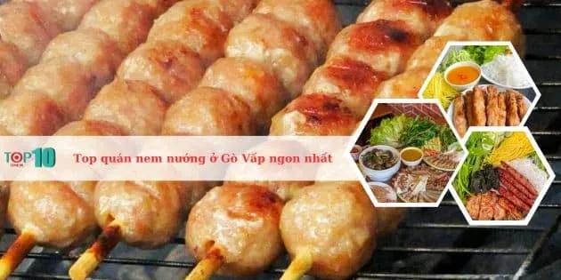 Top 10 quán nem nướng ngon nhất tại quận Gò Vấp
