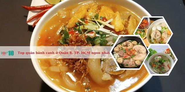 5 Địa chỉ bánh canh Quận 8, TP.HCM đậm vị, lòng say mê