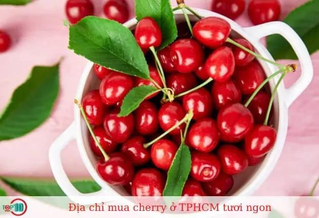 Top 5 cửa hàng bán cherry tươi ngon, chất lượng tại TP.HCM