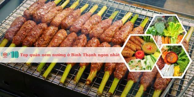 Danh sách những quán nem nướng ngon nhất tại quận Bình Thạnh mà bạn không thể bỏ qua.