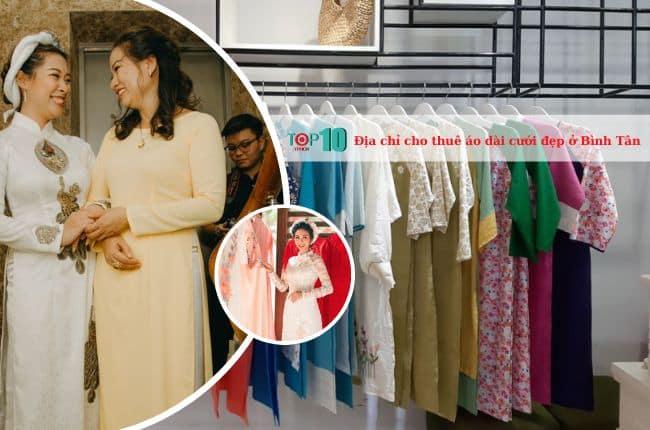 3 địa điểm cho thuê áo dài cưới đẹp nhất tại Bình Tân bạn nên biết