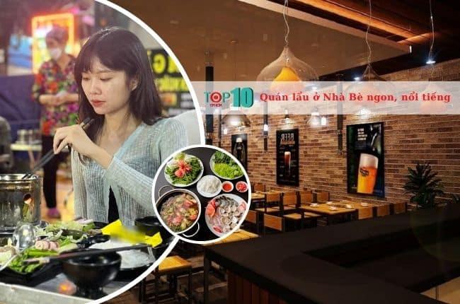 9 quán lẩu đình đám nhất Nhà Bè, TP.HCM - thiên đường ẩm thực không thể bỏ qua