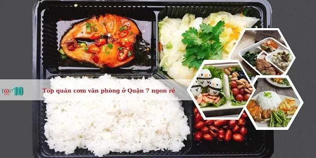 10 địa điểm cơm văn phòng Quận 7 đáng trải nghiệm: Hương vị đậm đà, giá cả hợp lý