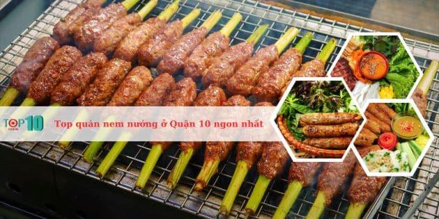 8 điểm đến nem nướng Quận 10 đáng trải nghiệm nhất