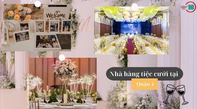 Top 6 nhà hàng tiệc cưới sang trọng và ấn tượng tại Quận 4