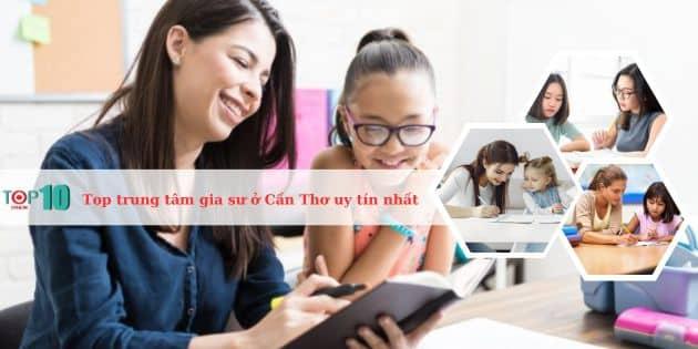 Khám phá 6 trung tâm gia sư hàng đầu tại Cần Thơ đáng tin cậy