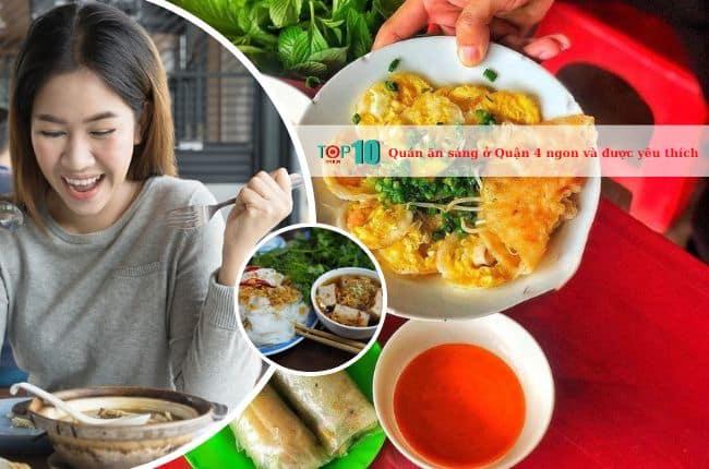Top 10 Quán Ăn Sáng Ngon Và Được Yêu Thích Nhất Tại Quận 4