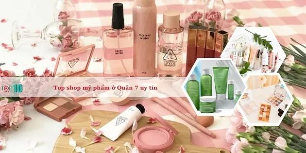 Top 11 địa chỉ mỹ phẩm uy tín nhất Quận 7, TP.HCM - Chất lượng đảm bảo, giá cả phải chăng
