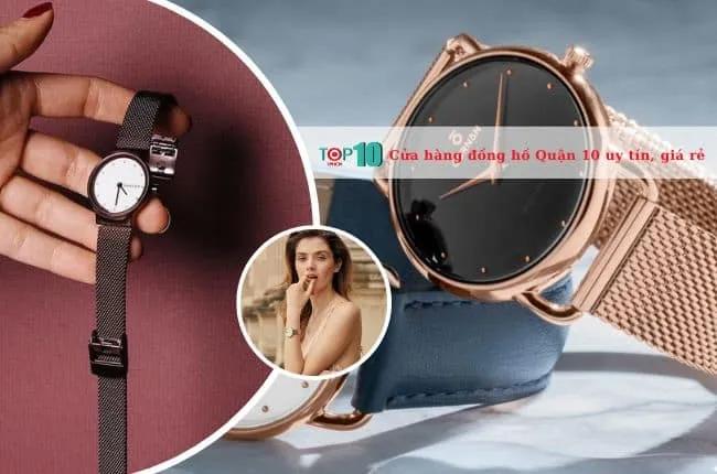 Top 3 cửa hàng đồng hồ chính hãng uy tín tại Quận 10