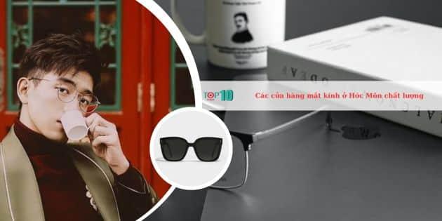 Top 8 địa chỉ mắt kính đẹp và chất lượng nhất tại Hóc Môn