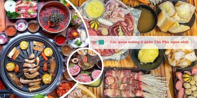 9 địa điểm nướng hấp dẫn nhất Tân Phú: Chất lượng thượng hạng, giá cả bình dân
