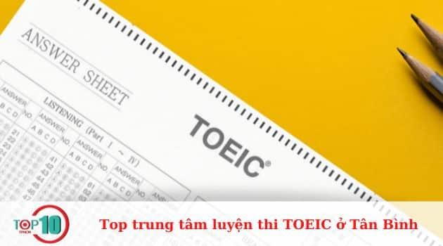 8 Trung Tâm Luyện Thi TOEIC Tại Tân Bình Được Tin Cậy Và Chất Lượng Nhất