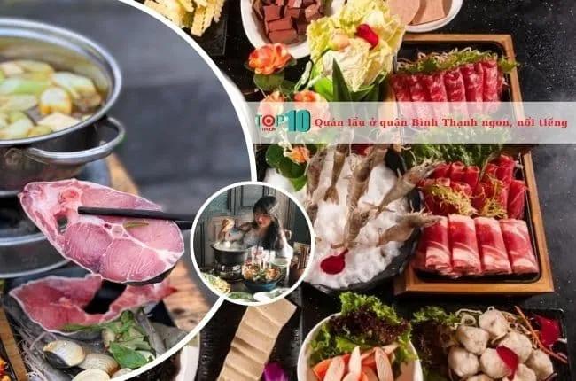 Khám phá top 10 quán lẩu hấp dẫn tại quận Bình Thạnh