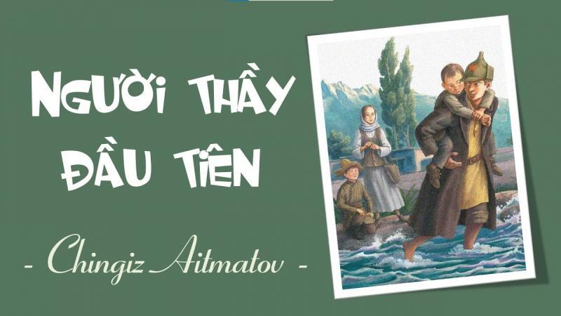 Top 9 bài phân tích sâu sắc tác phẩm 'Người thầy đầu tiên'
