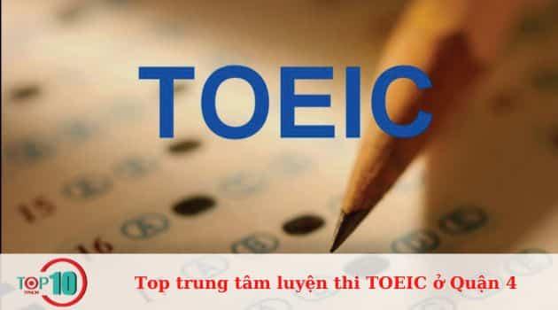 Top 7 trung tâm luyện thi TOEIC uy tín và chất lượng tại Quận 4