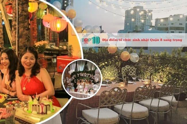 7 địa điểm tổ chức sinh nhật tuyệt vời nhất tại Quận 8 không thể bỏ qua