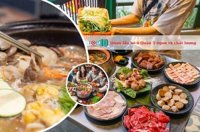 8 địa chỉ lẩu bò Quận 5 đáng trải nghiệm - hương vị đậm đà, giá cả phải chăng
