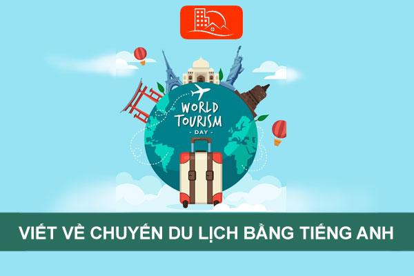 Top 11 đoạn văn tiếng Anh hay nhất về sở thích du lịch