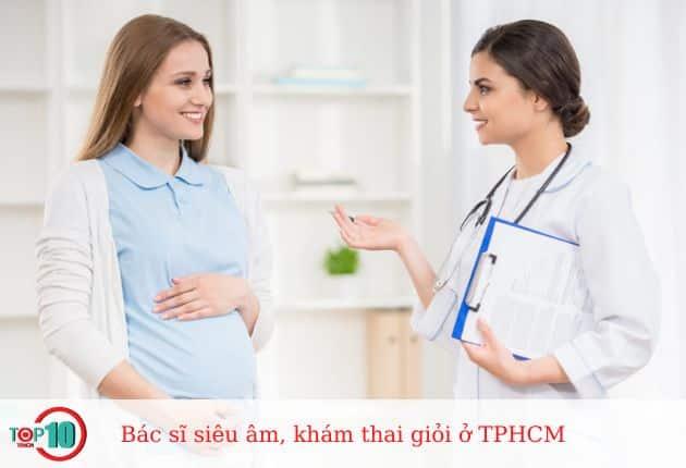 Top 10 bác sĩ siêu âm và khám thai uy tín tại TPHCM