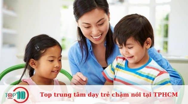 6 trung tâm dạy trẻ chậm nói uy tín hàng đầu tại TPHCM